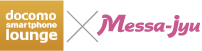 docomo smart phone lounge × Messa-jyu